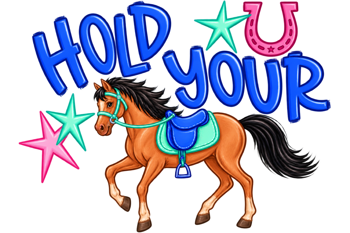 Hold Your Horses