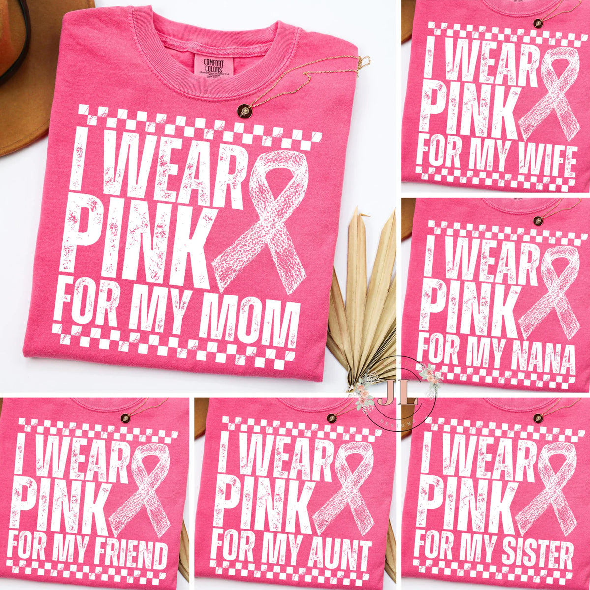 I Wear Pink For My Custom